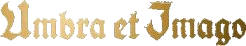 Umbra et Imago